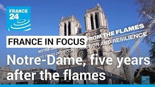 NotreDame five years after the flames A symbol of resilience • FRANCE 24 English [upl. by Eniamor458]