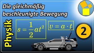 Gleichmäßige Beschleunigung 2  wwwmathephysiktechnikde [upl. by Aisad]