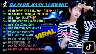 DJ SLOW FULL BASS TERBARU 2024 🌾DJ MENGAPA KAU BERUBAH • DJ SALAHMU SENDIRI • VIRAL [upl. by Chamberlin]