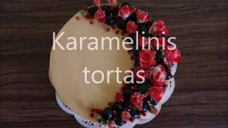 karamelinis tortas [upl. by Danyelle]