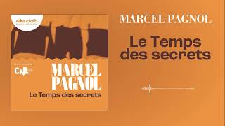 « Le Temps des secrets Souvenirs denfance III » de Marcel Pagnol l Livre audio [upl. by Barnett74]