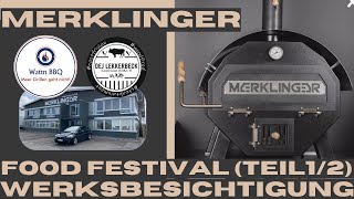 DER MERKLINGER 4 Food Festival Teil12 2904010523Werksbesichtigung woodfire [upl. by Sydalg320]