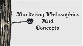 Marketing Philosophies and Core Concepts [upl. by Nylirac]