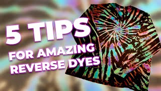 5 TIPS FOR AMAZING REVERSE TIEDYES [upl. by Lewak]