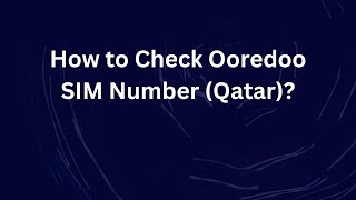 How to Check Ooredoo SIM Number Qatar [upl. by Ran]