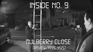 Inside No 9 Series 9 Mulberry Close REVIEWANALYSIS [upl. by Estrellita926]