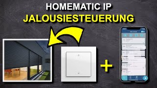 Jalousien auf Smart Home umrüsten  Homematic IP Rollladensteuerung installieren und einrichten [upl. by Herrle]