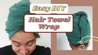 Easy DIY Hair Towel Wrap [upl. by Somar625]