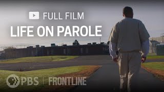 Life on Parole full documentary  FRONTLINE [upl. by Sibbie]