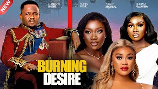 BURNING DESIRE  ZUBBY MICHEAL SONIA UCHE CHIOMA NWAOHA CHINENYE NNEBE NIGERIAN MOVIES [upl. by Vinson]