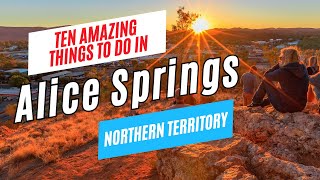 10 Top Things to Do in ALICE SPRINGS Northern Territory Australia 2024  Ultimate Travel Guide [upl. by Eenert99]