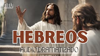 HEBREOS  Biblia HABLADA Y DRAMATIZADA NTV [upl. by Froh972]