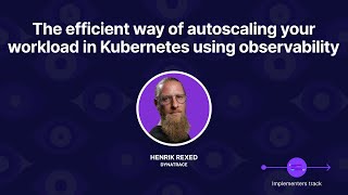 The efficient way of autoscaling your workload in Kubernetes using observability [upl. by Longtin]