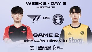 23062022 T1 vs LSB  Ván 2  Bình Luận Tiếng Việt  LCK Mùa Hè 2022 [upl. by Lexis482]