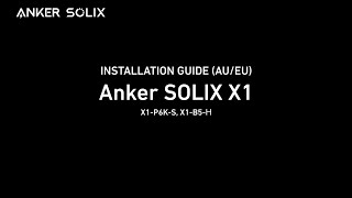 How to Install Anker SOLIX X1 ACCoupled Energy Storage System Australian version [upl. by Eelyrehc255]