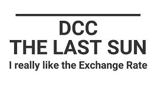 20240623  DCC  Last Sun campaign  I really like the Exchange Rate [upl. by Yve]