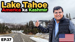 Road Trip to stunning LAKE TAHOE  America ka Kashmir  Exploring America Ep37 [upl. by Shiller]