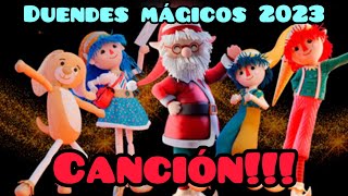 Duendes mágicos 2023  Cancion Oficial versión completa [upl. by Ettenig993]