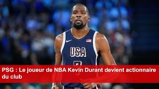 PSG  Le joueur de NBA Kevin Durant devient actionnaire du club [upl. by Clifford]