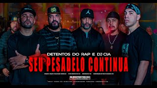 Detentos do Rap Feat DJ Cia  Seu Pesadelo Continua Remix Versão OFICIAL [upl. by Maridel477]