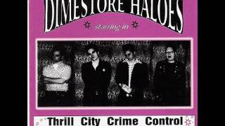 The Dimestore Haloes  Thrill City Crime Control Full Album [upl. by Garlaand]