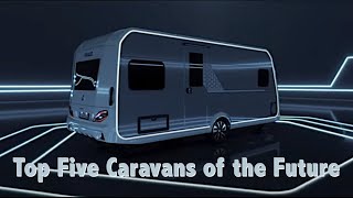 Top Five New 2023 Caravan Designs That You Can Buy in Britain Today [upl. by Oreves]