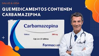 💊💉 ¿Qué Medicamentos Contienen la Carbamazepina [upl. by Namrej554]