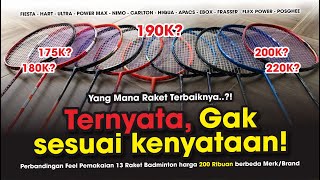 13 RAKET TERBAIK HARGA 200 ribuan Jangan salah pilih Compare 13 Raket Badminton beda Merk PART 4 [upl. by Cirri]