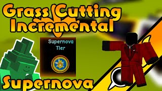 Supernova Tier 6  Sunset  Grass Cutting Incremental Update 7 Ep 2 [upl. by Carper386]