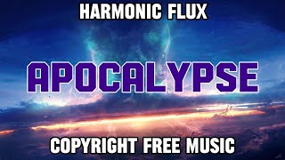 Harmonic Flux  Apocalypse COPYRIGHT FREE  Journey [upl. by Audwin]