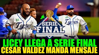 TIGRES DEL LICEY Avanza A Serie Final Y Cesar Valdez Manda Epico Mensaje Al Escogido [upl. by Atnad993]