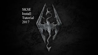 SKSE Skyrim Script Extender Install Tutorial 2017 [upl. by Mathe223]