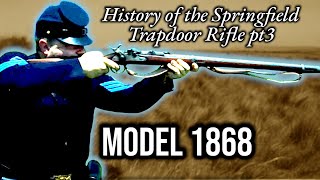 History of the Springfield Trapdoor Rifle Ep 03 The model 1868 [upl. by Carolann]