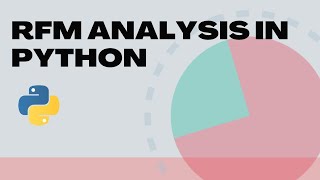 How to do RFM Analysis Customer Segmentation using Python Machine Learning [upl. by Nnaegroeg]