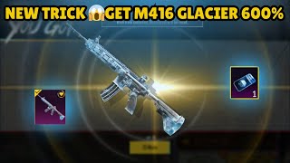 NEW TRICK 😱GET M416 GLACIER 600 GRUANTEED IN PUBG MOBILE [upl. by Niltyak]