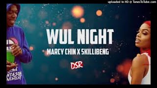 MARCY CHIN X SKILLIBENG  WUL NIGHT EXPLICIT [upl. by Screens]