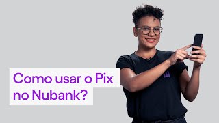 Como usar o Pix no app do Nubank Passo a passo do app [upl. by Goldberg]