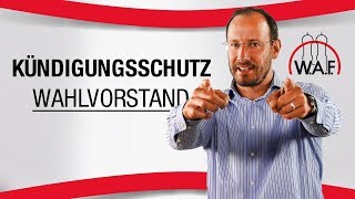 Haben Wahlvorstand und Wahlkandidaten einen besonderen Kündigungsschutz  Betriebsrat Video [upl. by Oiratnom]