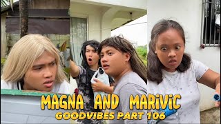 EPISODE 118  MAGNA AND MARIVIC  FUNNY TIKTOK COMPILATION  GOODVIBES [upl. by Mendez]