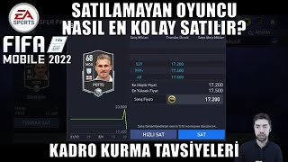 Fifa Mobile 22  Pazarda Satılamayan Oyuncu Nasıl Satılır  Kadro Kurma Tavsiyeleri [upl. by Tania724]