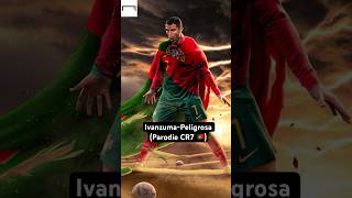 IvanzumaPeligrosa parodie CR7🇵🇹 [upl. by Urson654]