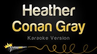 Conan Gray  Heather Karaoke Version [upl. by Silvain]