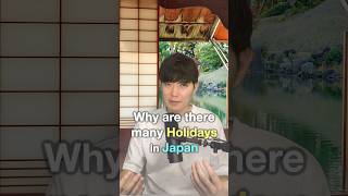 Why are there many Holidays in Japan [upl. by Esdnil78]