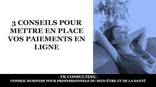 3 conseils pour mettre en place vos paiements en ligne [upl. by Annoerb57]