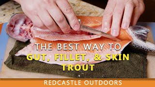 The Best Way to Gut Fillet and Skin a trout [upl. by Nolan]