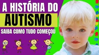 DESCUBRA Como Foram os PRIMEIROS PASSOS DA FASCINANTE História do DIAGNÓSTICO de DEAUTISMO autismo [upl. by Opiuuk]