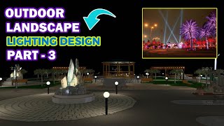 HOW TO CREATE OUTDOOR LANDSCAPE LIGHTING DESIGN STEP BY STEP DIALUX EVO PART  3 [upl. by Waal]