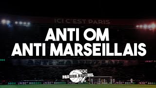 ANTI OM ANTI MARSEILLAIS  CHANT ULTRAS PARIS  PSG [upl. by Lihka]