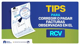 TIPS PARA LA CORRECCIÓN Y PAGO DE FACTURAS OBSERVADAS EN EL RCV [upl. by Lalitta]