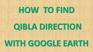 How to find qibla direction with google earth l Samsal surveying [upl. by Eanod]